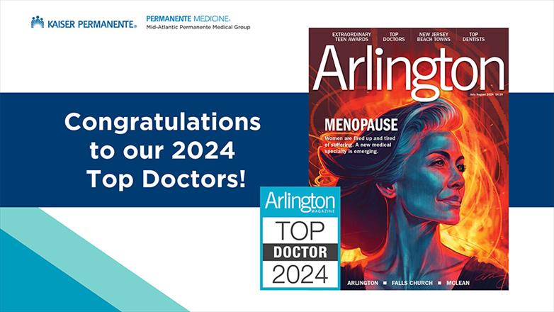 Arlington Magazine’s 2024 Top Doctors at Kaiser Permanente